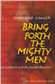 Bring Forth the Mighty Men: On Violence and the Jewish Character